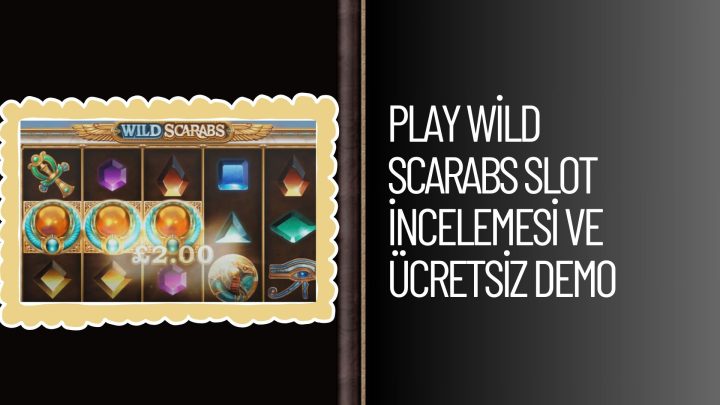 Play Wild Scarabs Slot incelemesi